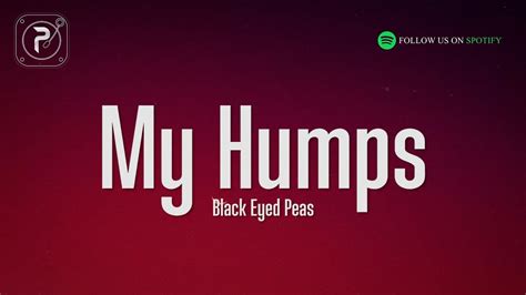 Lyrics:My Humps 